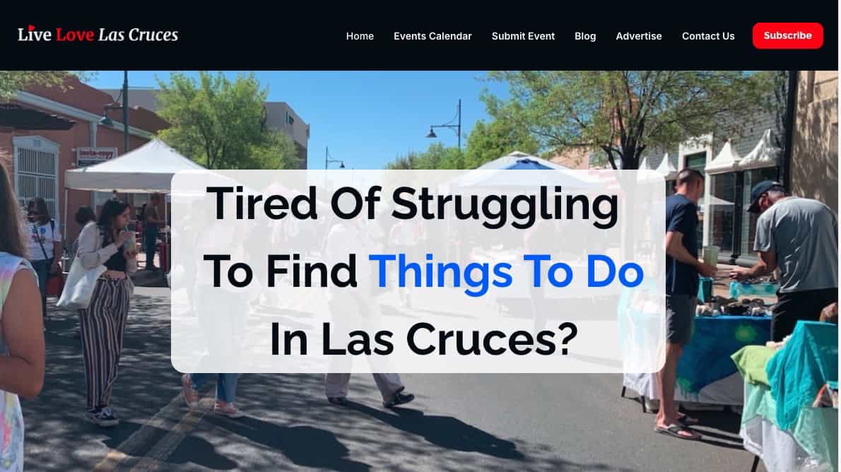 Street market with people browsing vendor booths; bold text overlay reads, "Tired Of Struggling To Find Things To Do In Las Cruces? Stay informed with the Live Love Las Cruces community newsletter." Website navigation visible at top.
